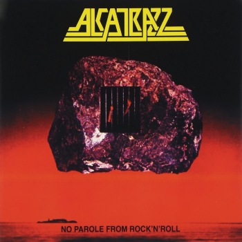 Alcatraz - No Parole from Rock 'n' Roll