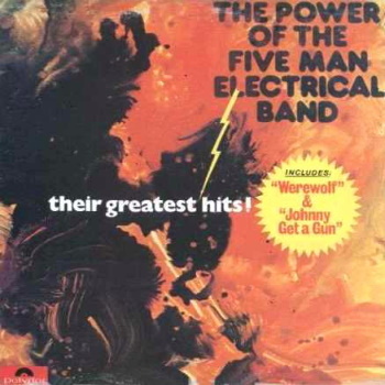 The Five Man Electrical Band - Power Of The Five Man Electrical Band