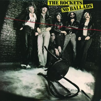 The Rockets - No Ballads