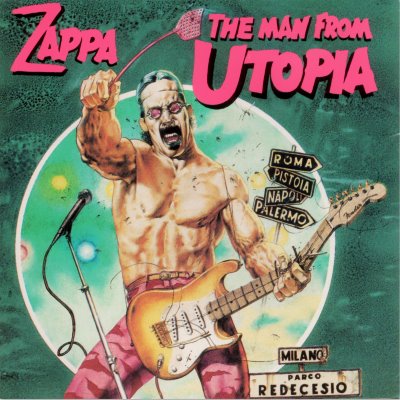 Frank Zappa - The Man From Utopia