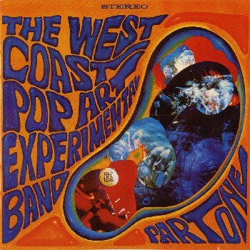 The West Coast Pop Art Experimental Band - Part One